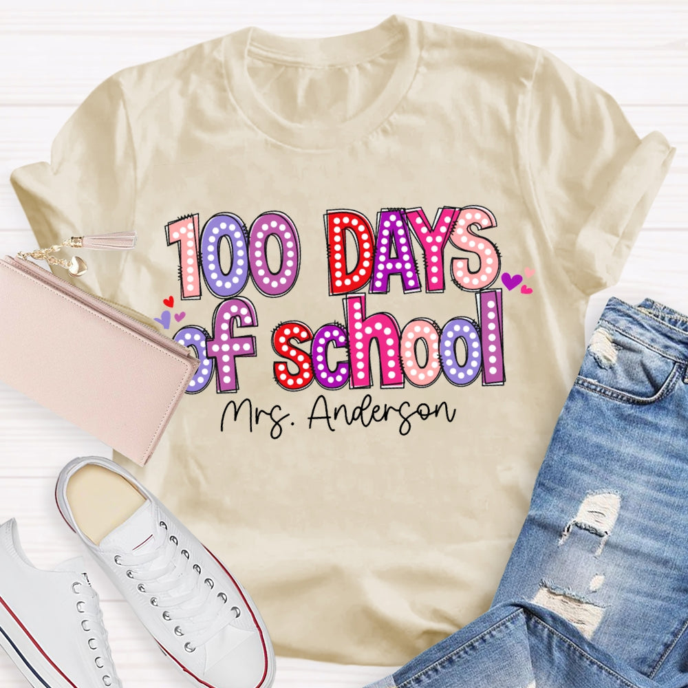 Personalized Name 100 Days Of School Colored Fonts T-shirt