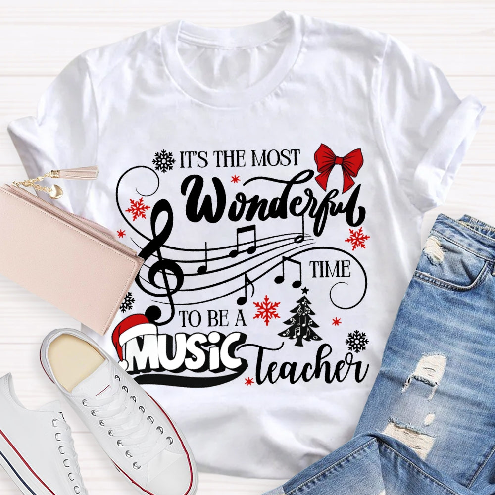 It'S The Most Wonderful Time To Be A Music Teacher Christmas T-shirt