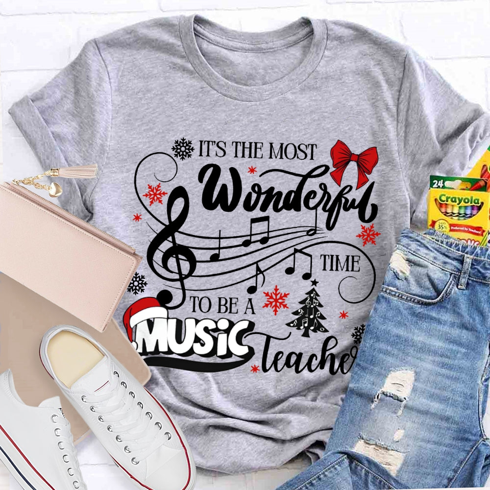 It'S The Most Wonderful Time To Be A Music Teacher Christmas T-shirt