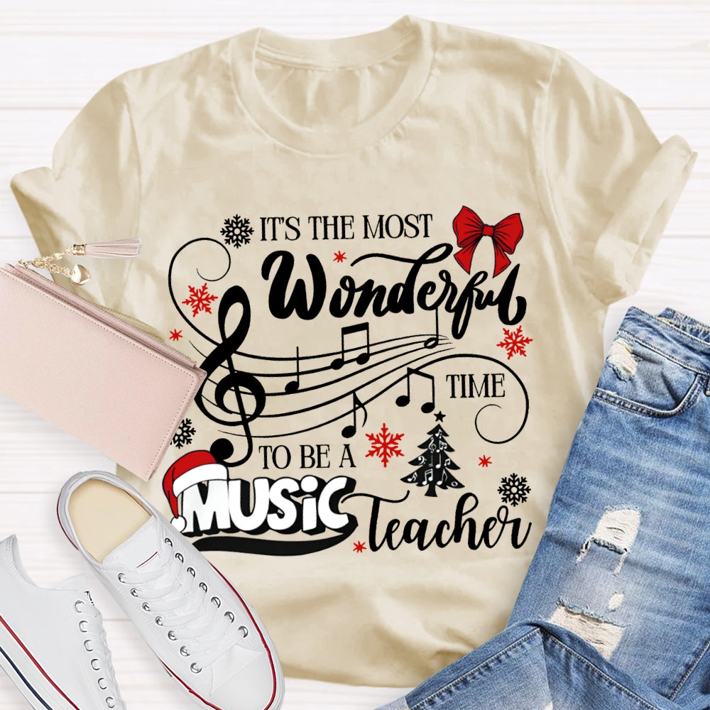 It'S The Most Wonderful Time To Be A Music Teacher Christmas T-shirt