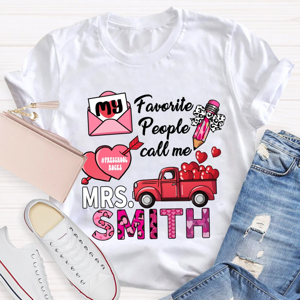 Personalized Grade And Name My Favorite People Call me Valentine's Day T-shirt