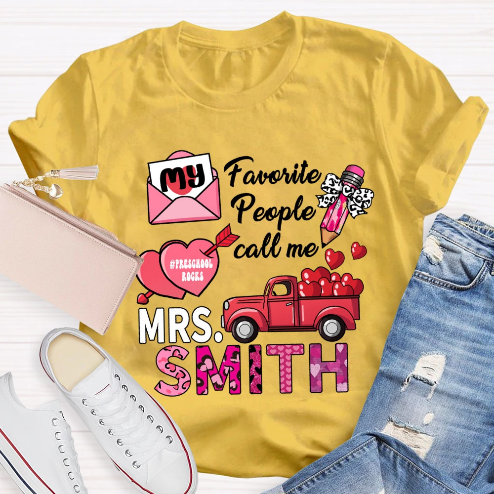 Personalized Grade And Name My Favorite People Call me Valentine's Day T-shirt