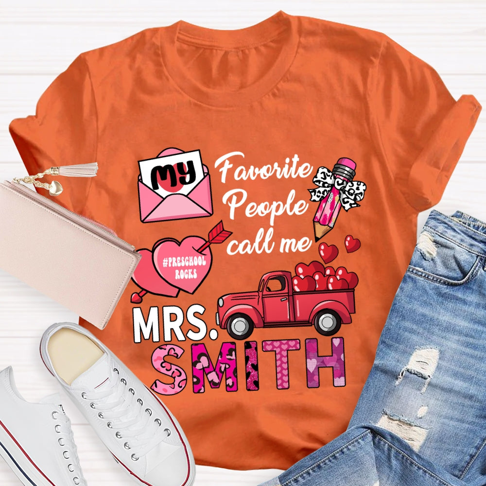 Personalized Grade And Name My Favorite People Call me Valentine's Day T-shirt