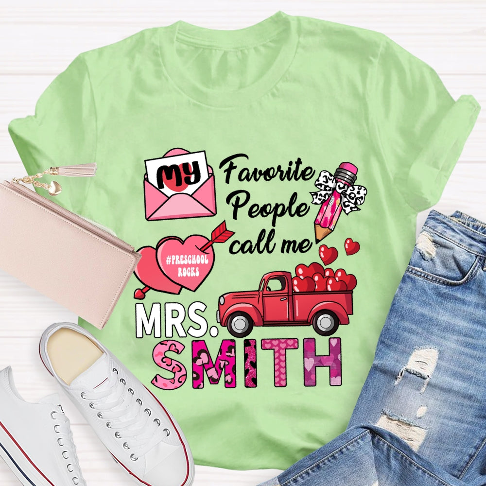 Personalized Grade And Name My Favorite People Call me Valentine's Day T-shirt