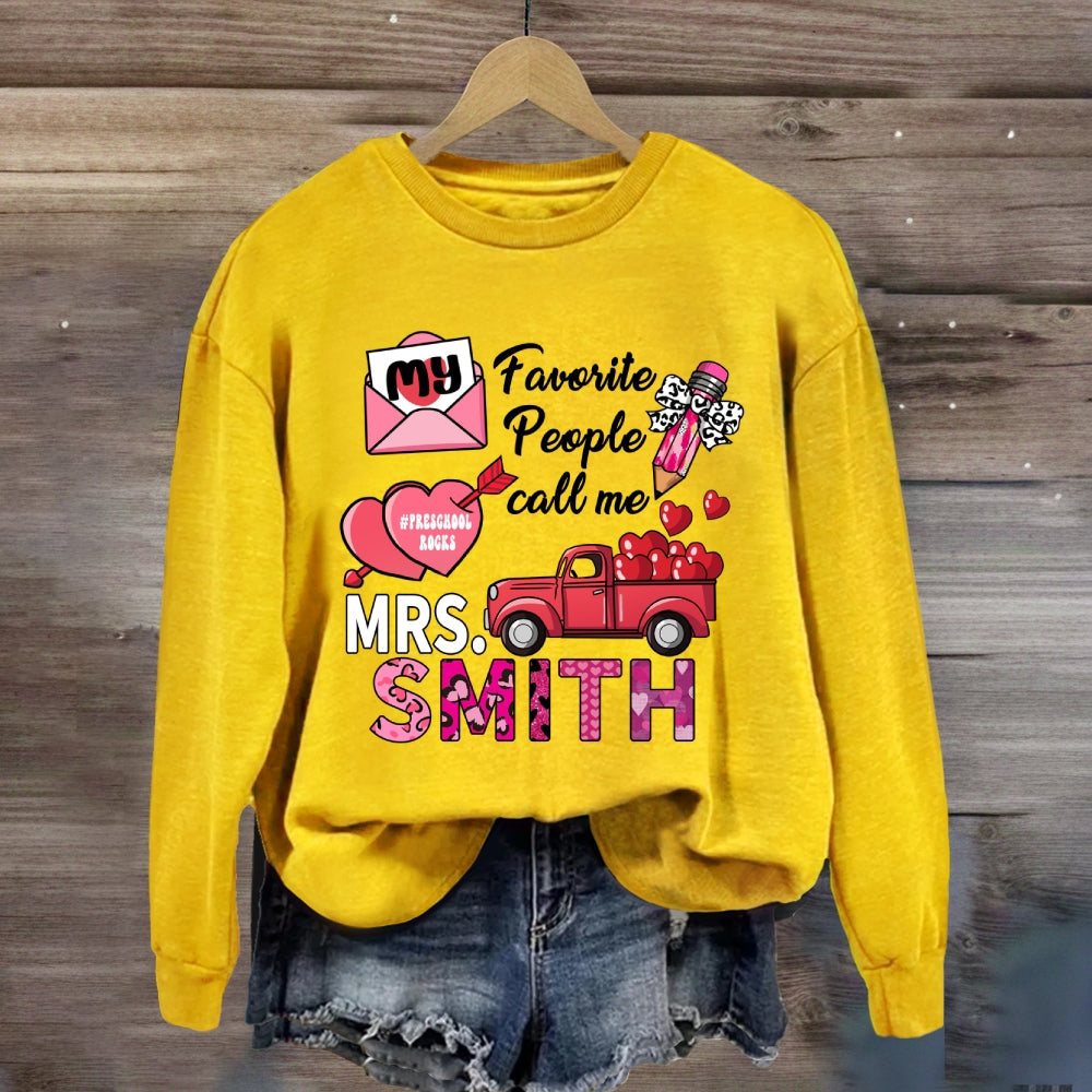 Personalized Grade And Name My Favorite People Call me Valentine's Day Sweatshirt