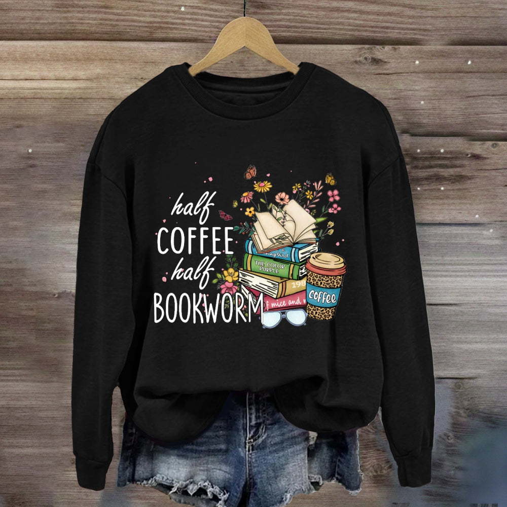 Half Coffee Half Bookworm Sweatshirt