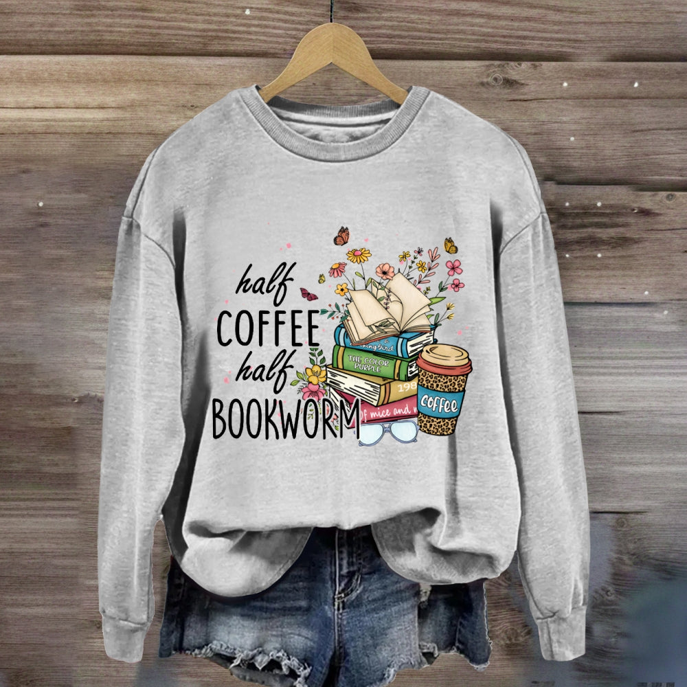 Half Coffee Half Bookworm Sweatshirt