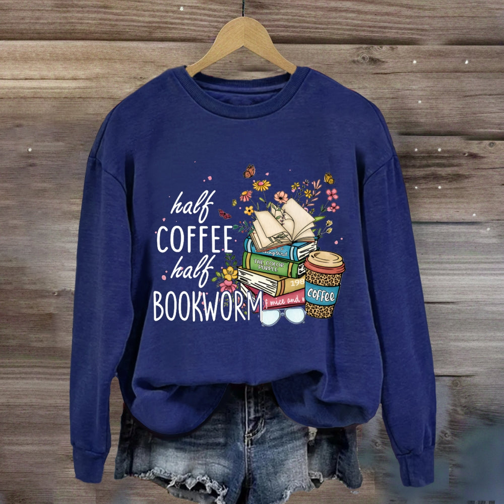 Half Coffee Half Bookworm Sweatshirt