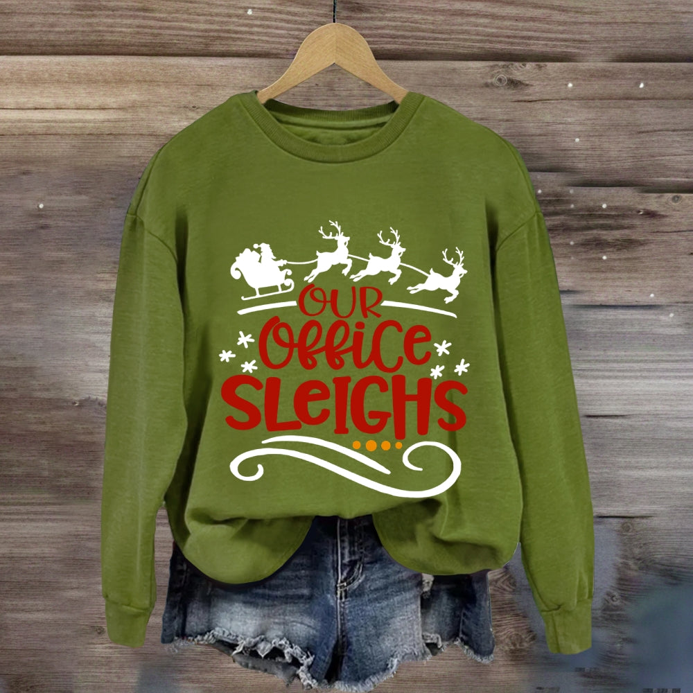 Our Office Sleighs Sweatshirt