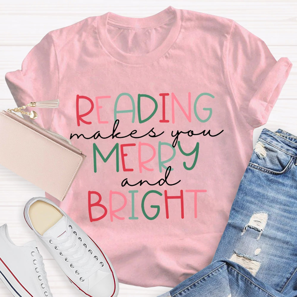 Reading Makes You Merry And Bright Christmas T-shirt