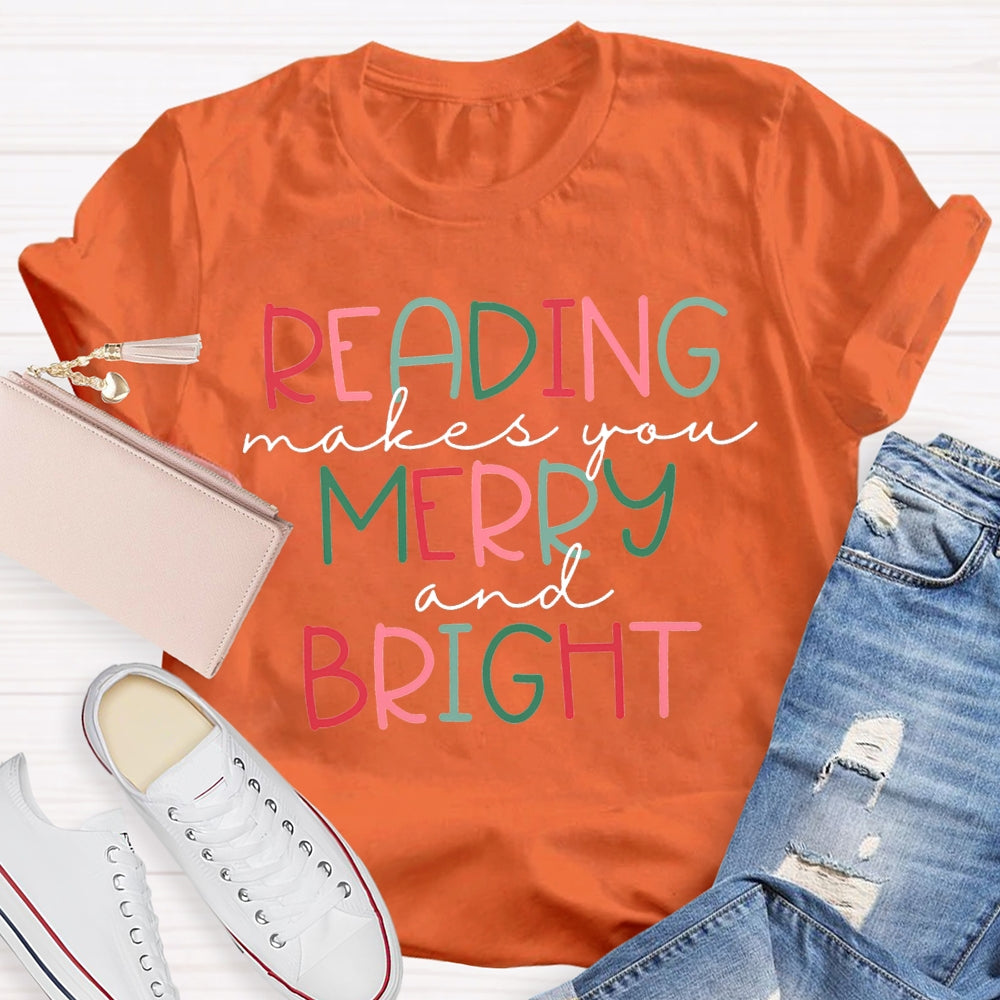 Reading Makes You Merry And Bright Christmas T-shirt