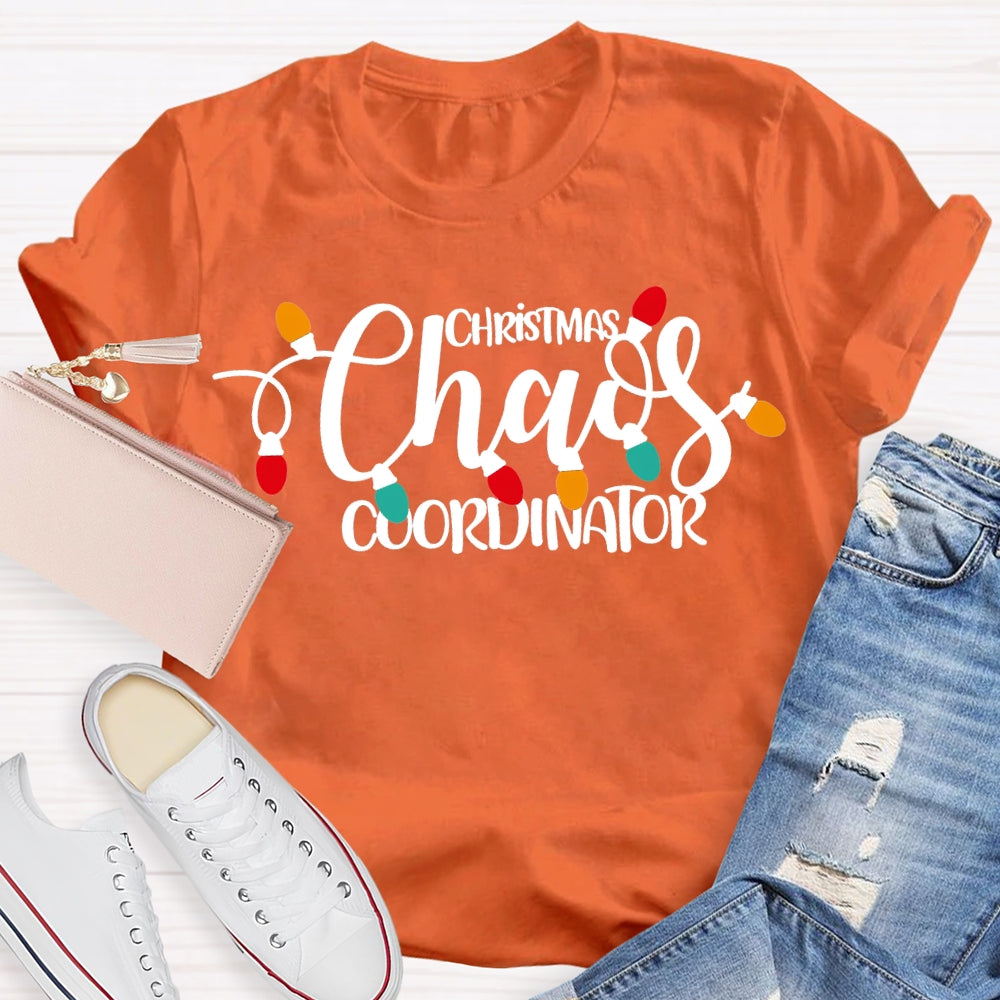 Christmas Chaos Coordinator Christmas Lights And Christmas T-shirt