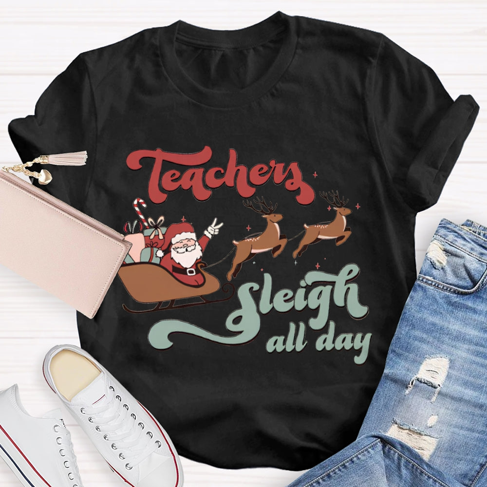Teacher'S Sleigh All Day Santa Claus And Reindeer T-shirt