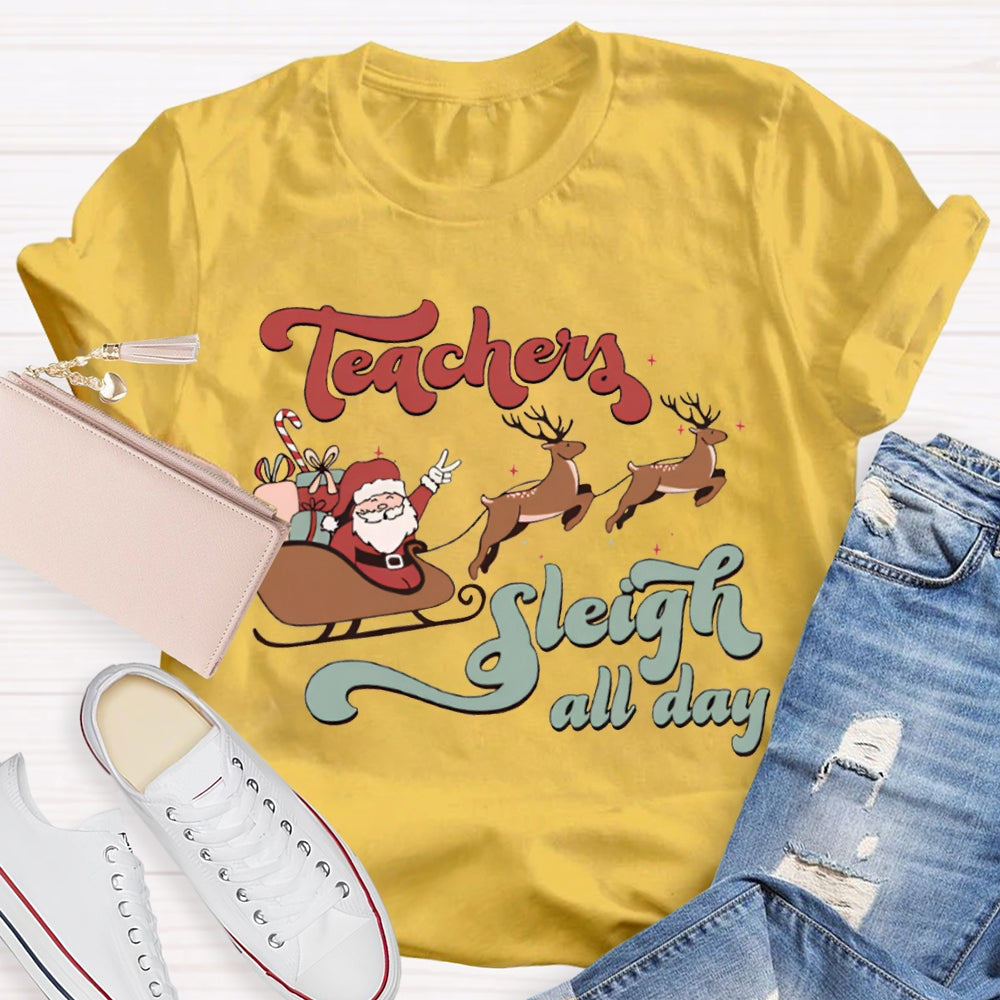 Teacher'S Sleigh All Day Santa Claus And Reindeer T-shirt