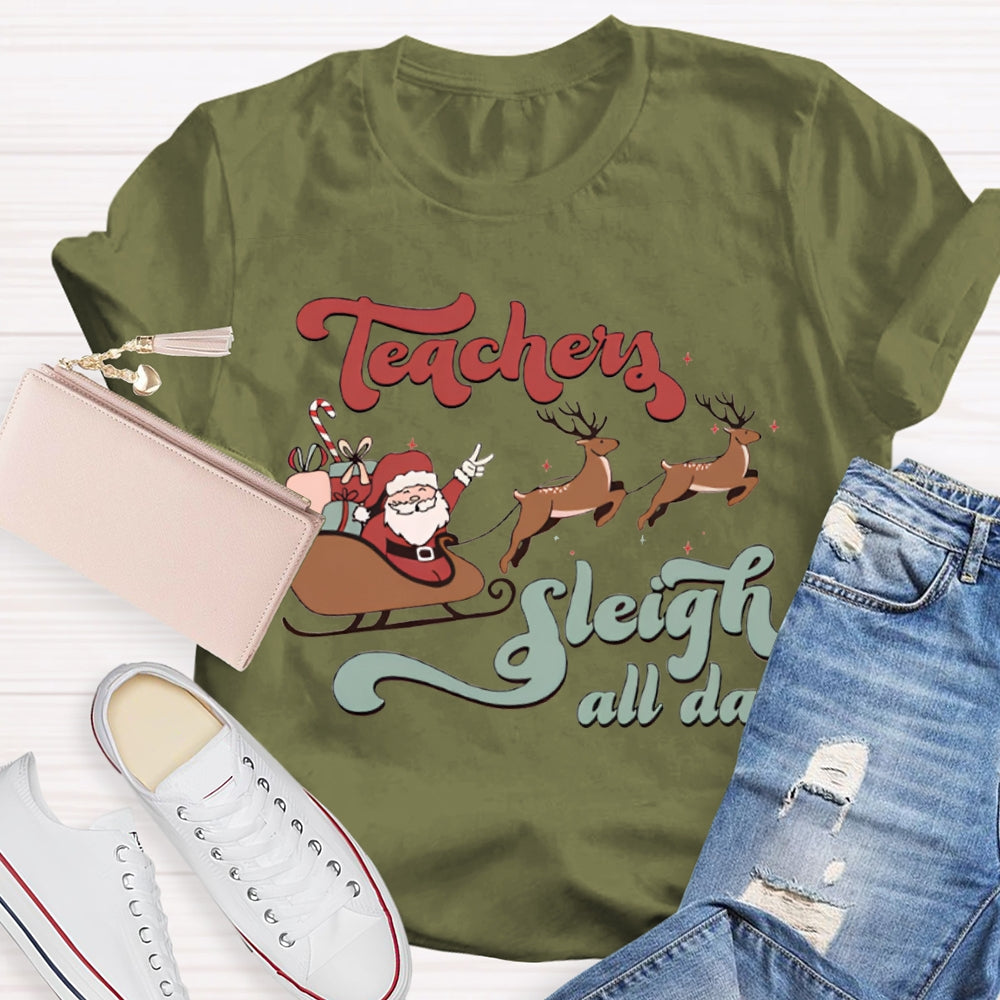 Teacher'S Sleigh All Day Santa Claus And Reindeer T-shirt