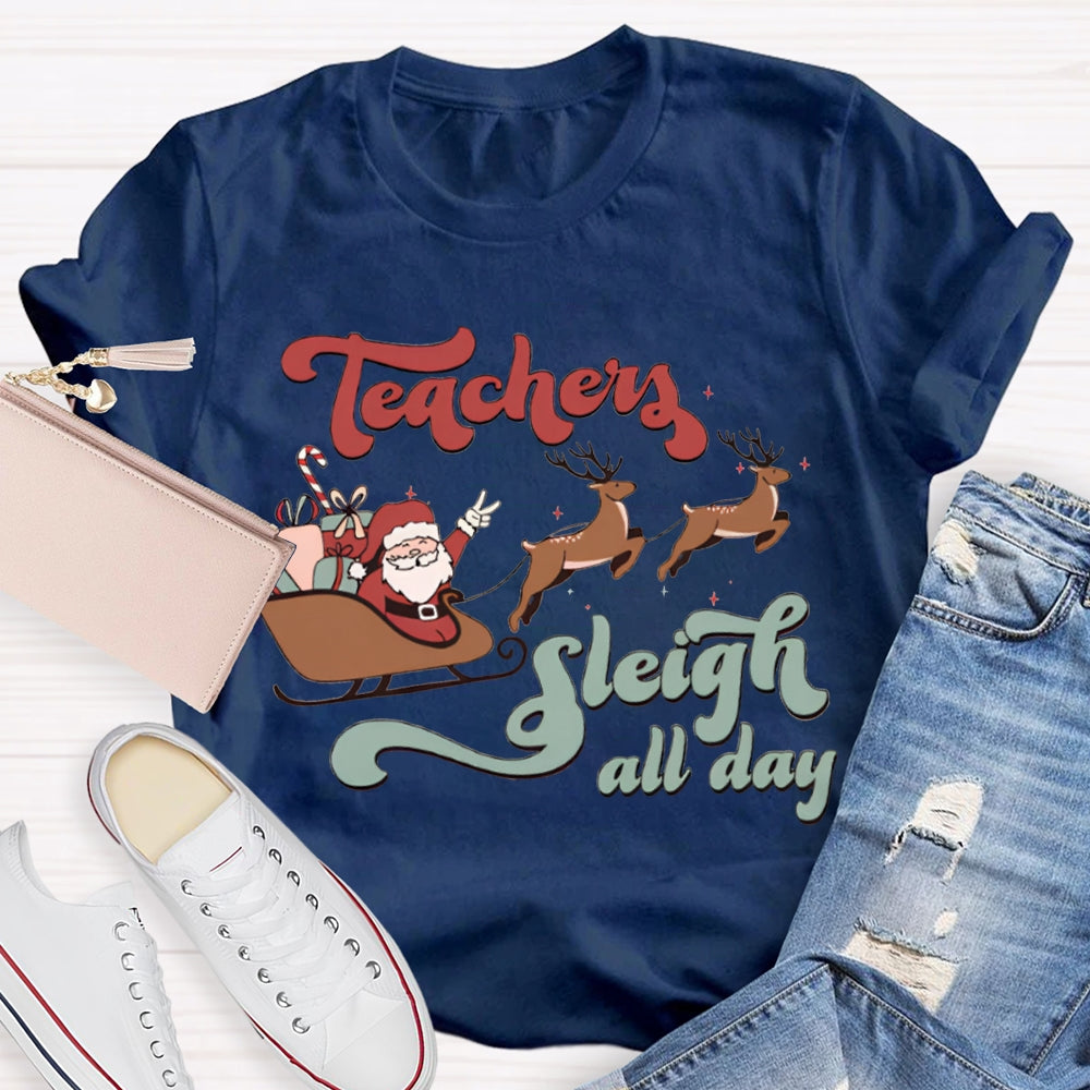 Teacher'S Sleigh All Day Santa Claus And Reindeer T-shirt