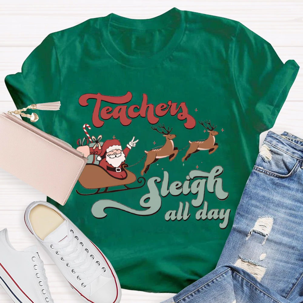 Teacher'S Sleigh All Day Santa Claus And Reindeer T-shirt