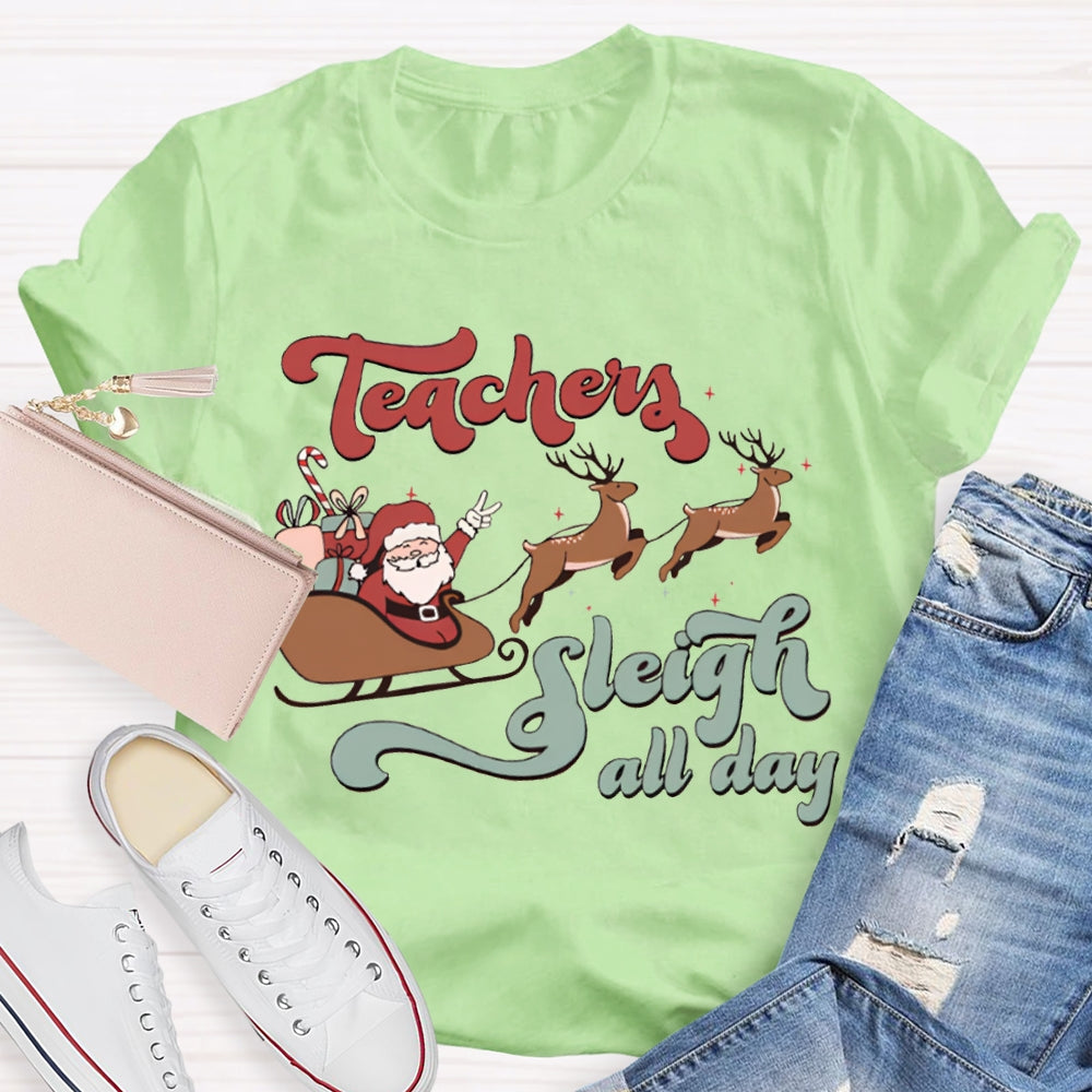 Teacher'S Sleigh All Day Santa Claus And Reindeer T-shirt