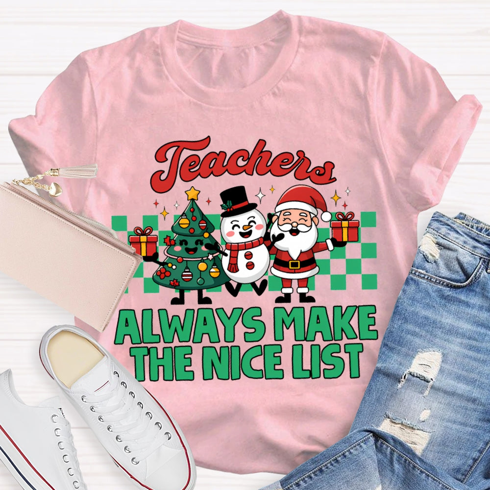 Teachers Always Make The Nice List Christmas Tree Snowman And Santa Clau T-shirt