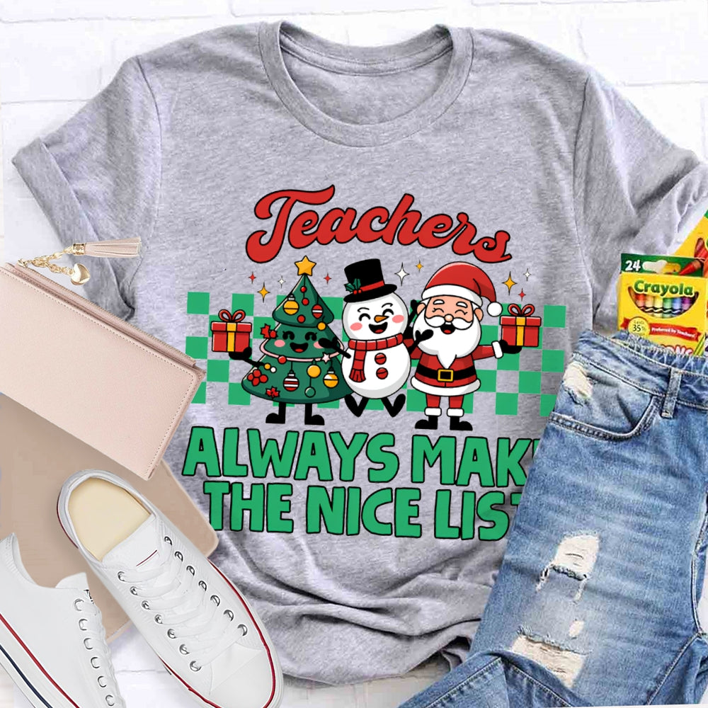 Teachers Always Make The Nice List Christmas Tree Snowman And Santa Clau T-shirt