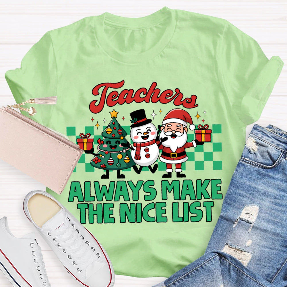 Teachers Always Make The Nice List Christmas Tree Snowman And Santa Clau T-shirt