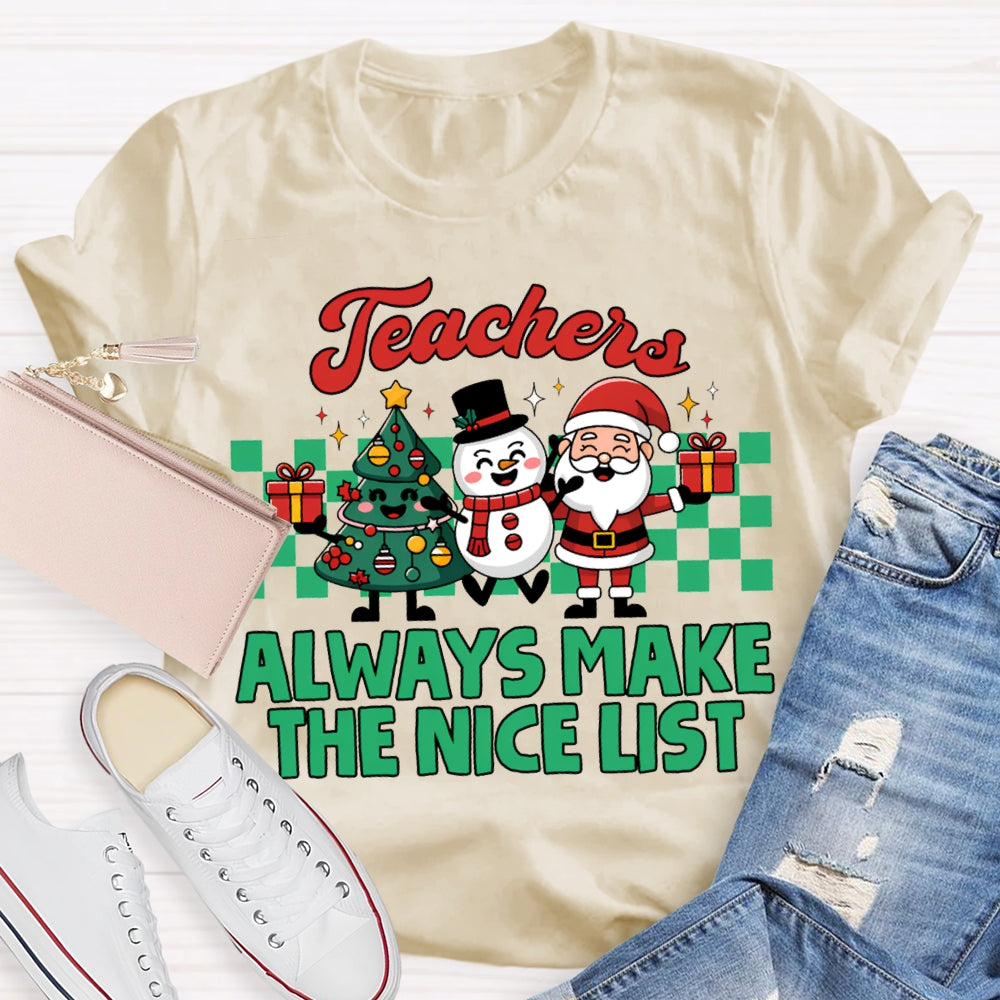 Teachers Always Make The Nice List Christmas Tree Snowman And Santa Clau T-shirt