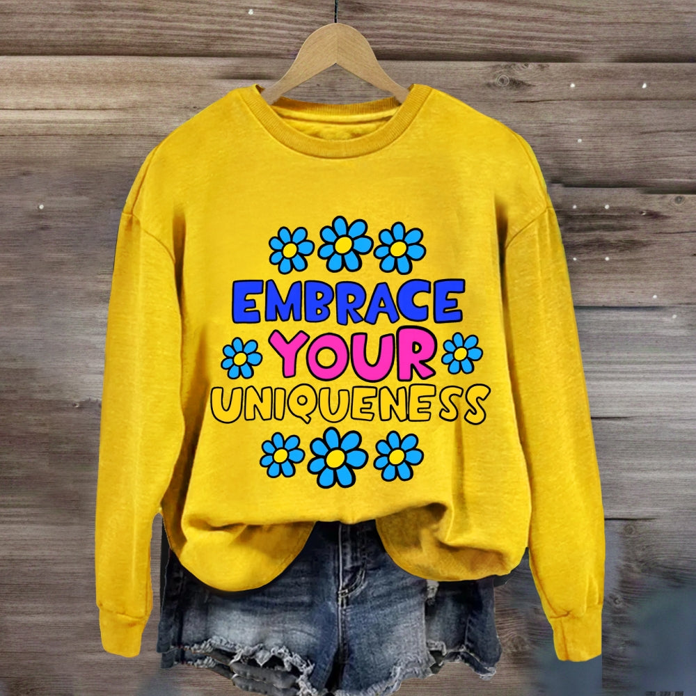 Embrace Your Uniqueness Sweatshirt
