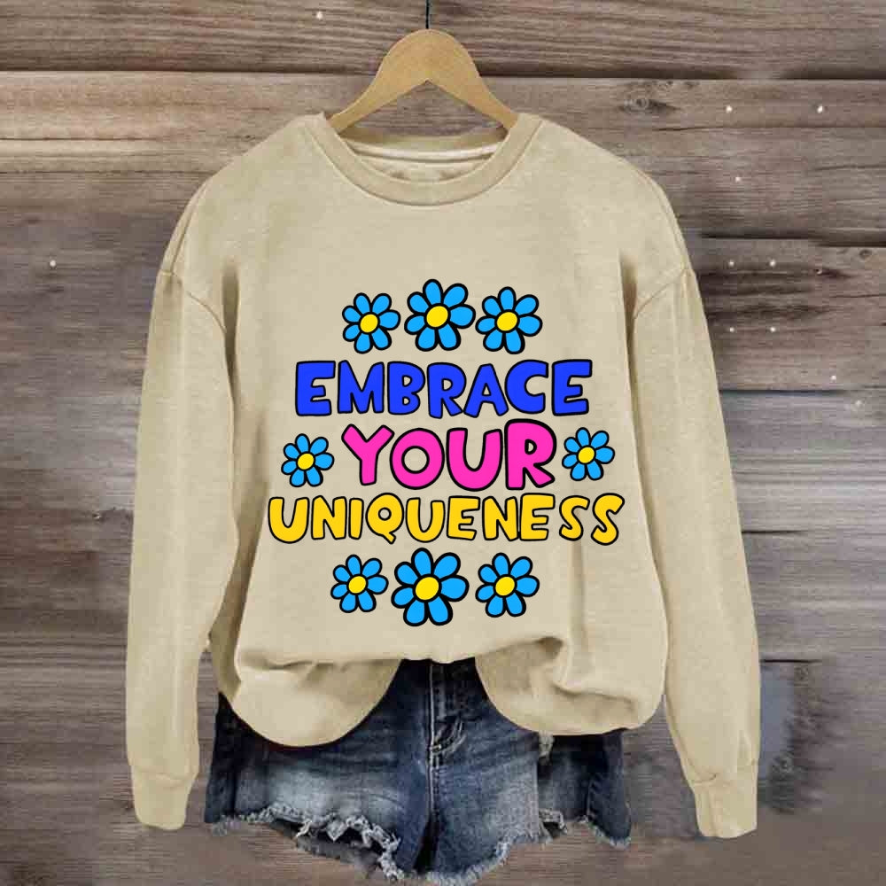 Embrace Your Uniqueness Sweatshirt