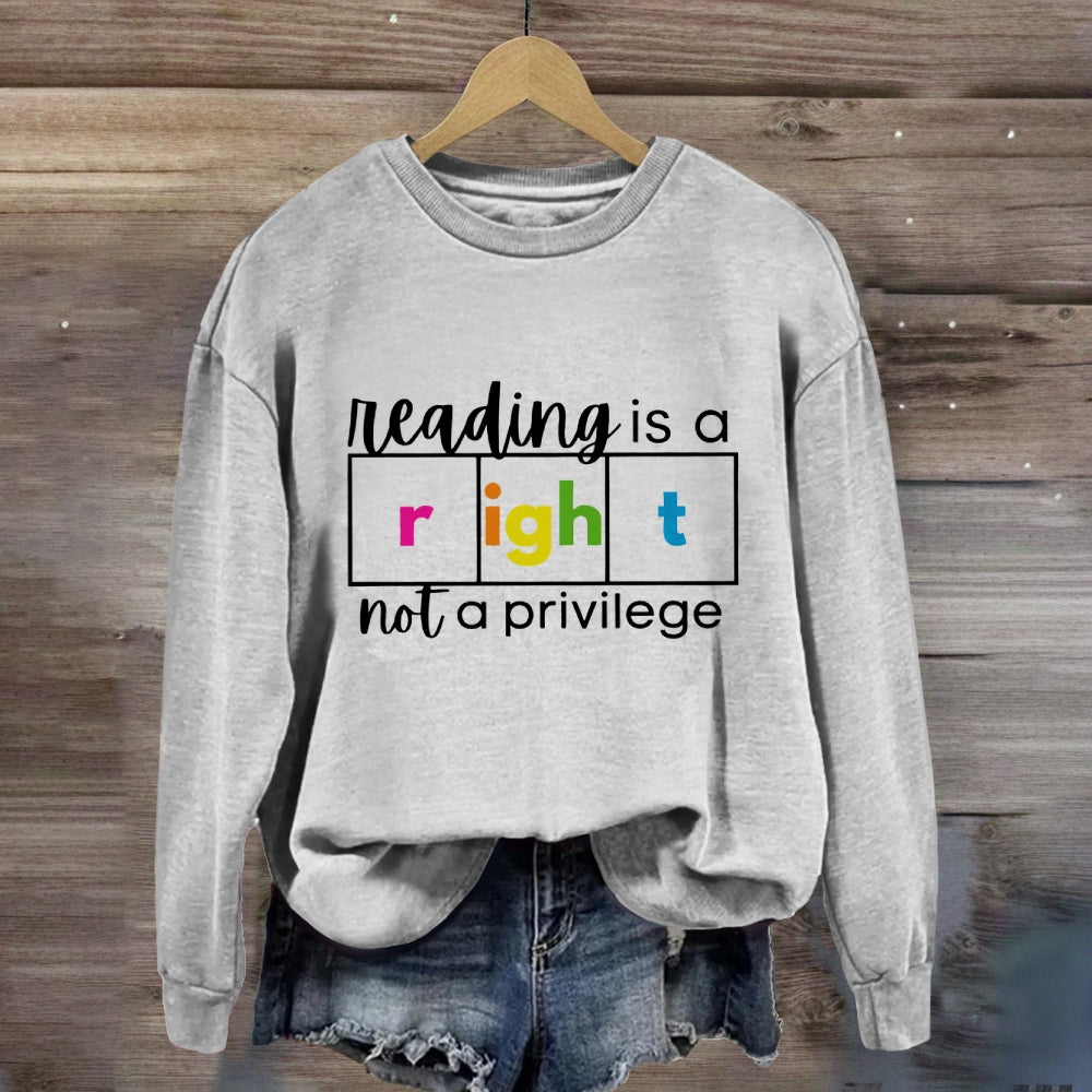 Reading Is A Right Not A Privilege Sweatshirt