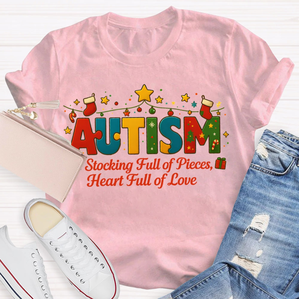 Autism Stocking Full Of Pieces Heart Full Of Love Christmas T-shirt