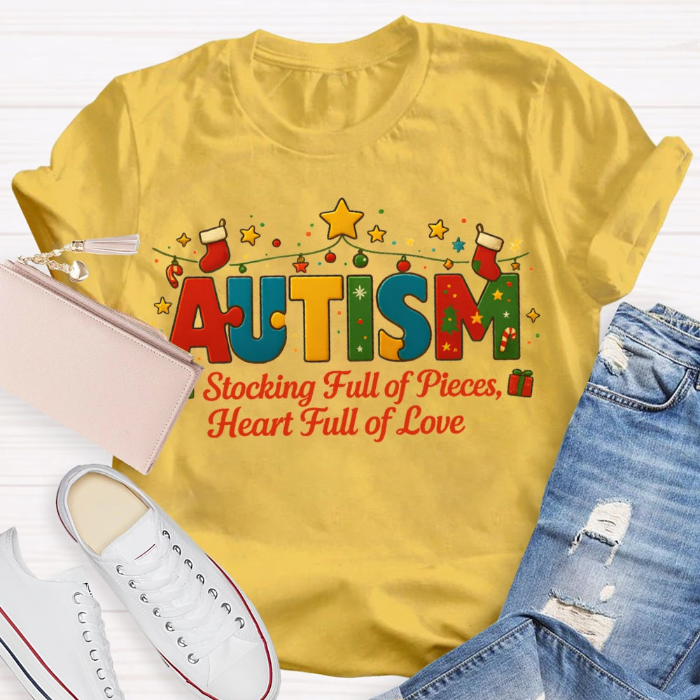 Autism Stocking Full Of Pieces Heart Full Of Love Christmas T-shirt