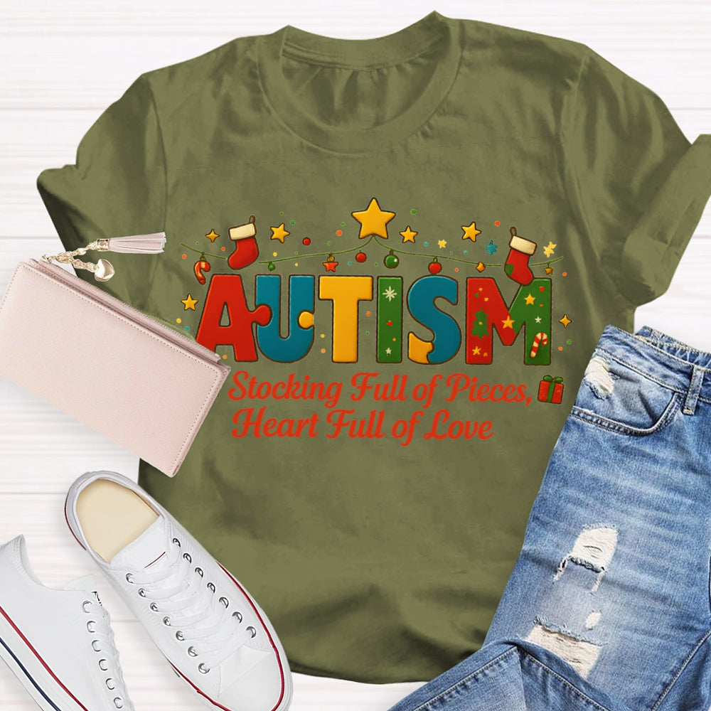 Autism Stocking Full Of Pieces Heart Full Of Love Christmas T-shirt