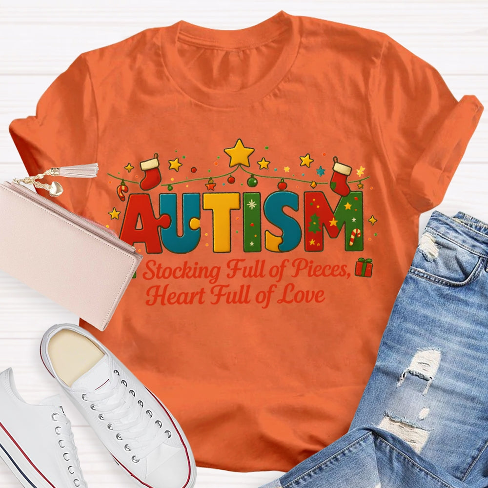 Autism Stocking Full Of Pieces Heart Full Of Love Christmas T-shirt