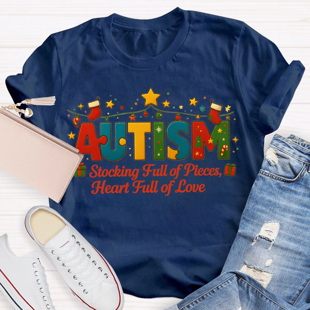 Autism Stocking Full Of Pieces Heart Full Of Love Christmas T-shirt
