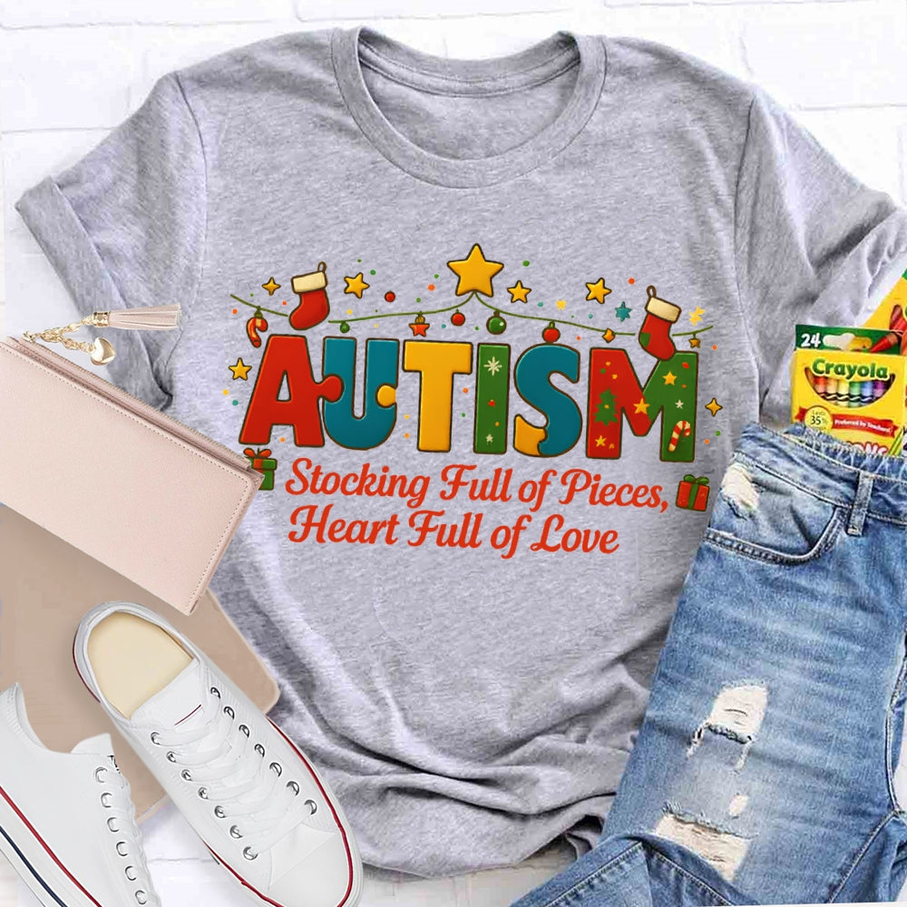 Autism Stocking Full Of Pieces Heart Full Of Love Christmas T-shirt