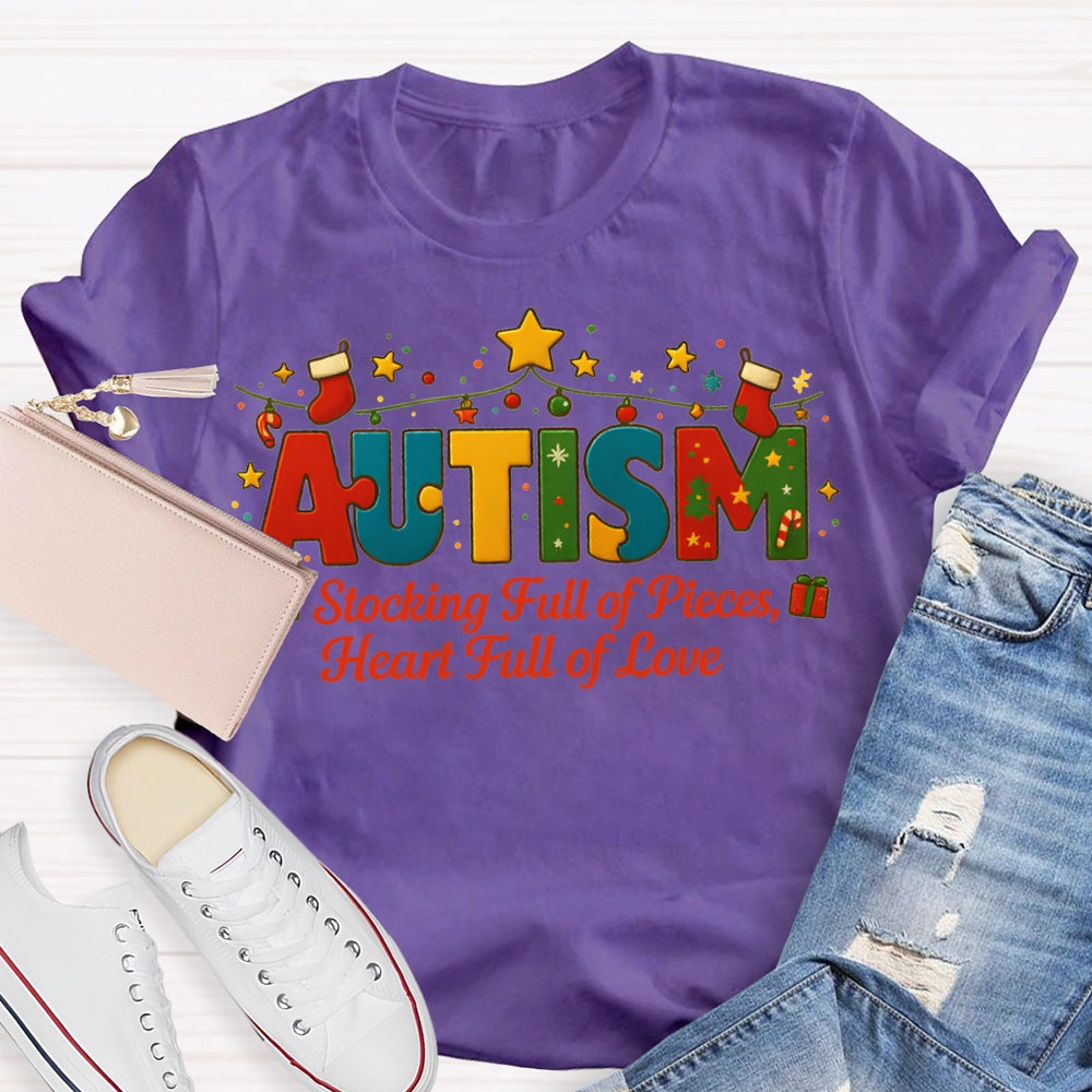 Autism Stocking Full Of Pieces Heart Full Of Love Christmas T-shirt