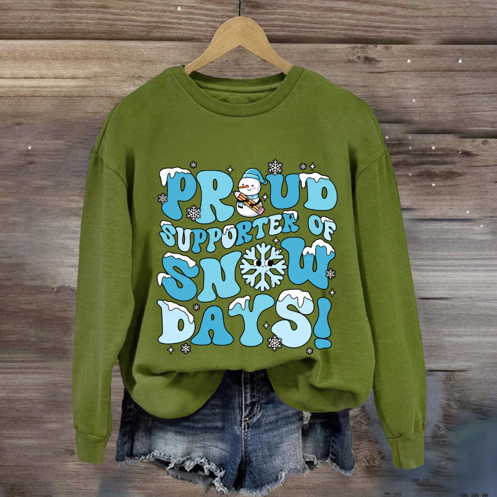 Proud Supporter Snow Days Snowflakes Snowmen Sweatshirt