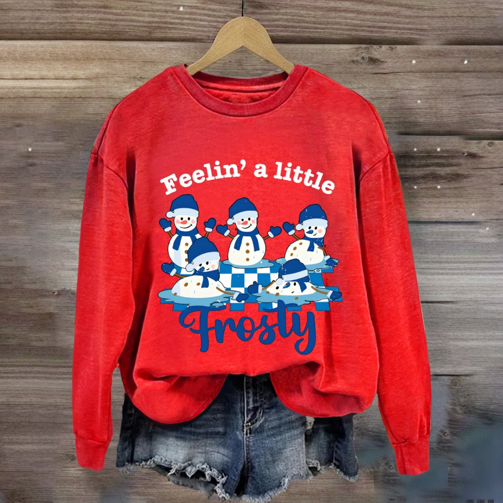 Feelin A Little Frosty Snowman Sweatshirt