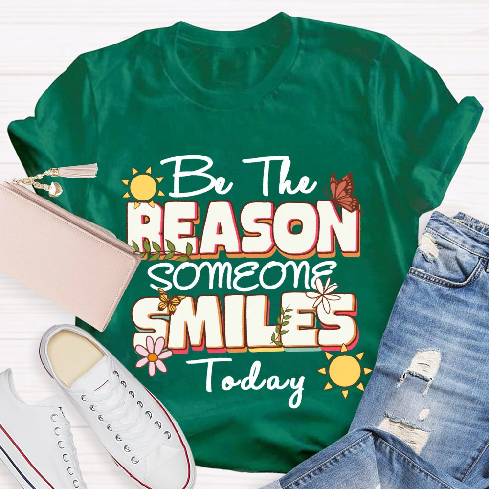 Be The Reason Someone Smiles Today Sunny Day Butterfly T-Shirt