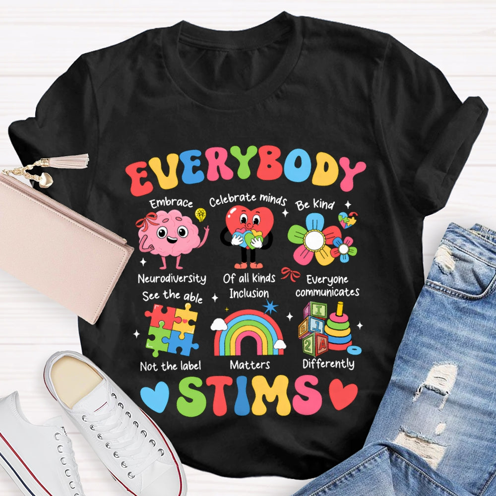 Everybody Stims Embrace Celebrate Minds Be Kind T-shirt