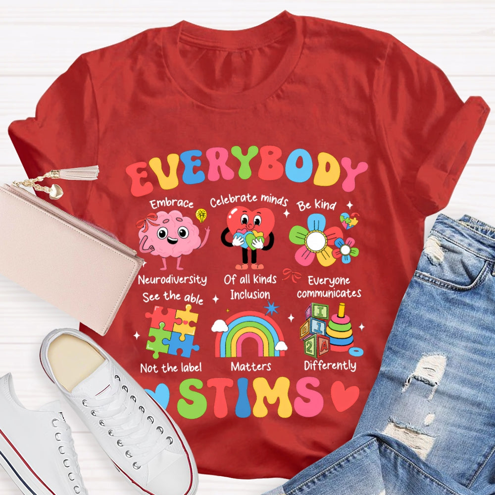 Everybody Stims Embrace Celebrate Minds Be Kind T-shirt