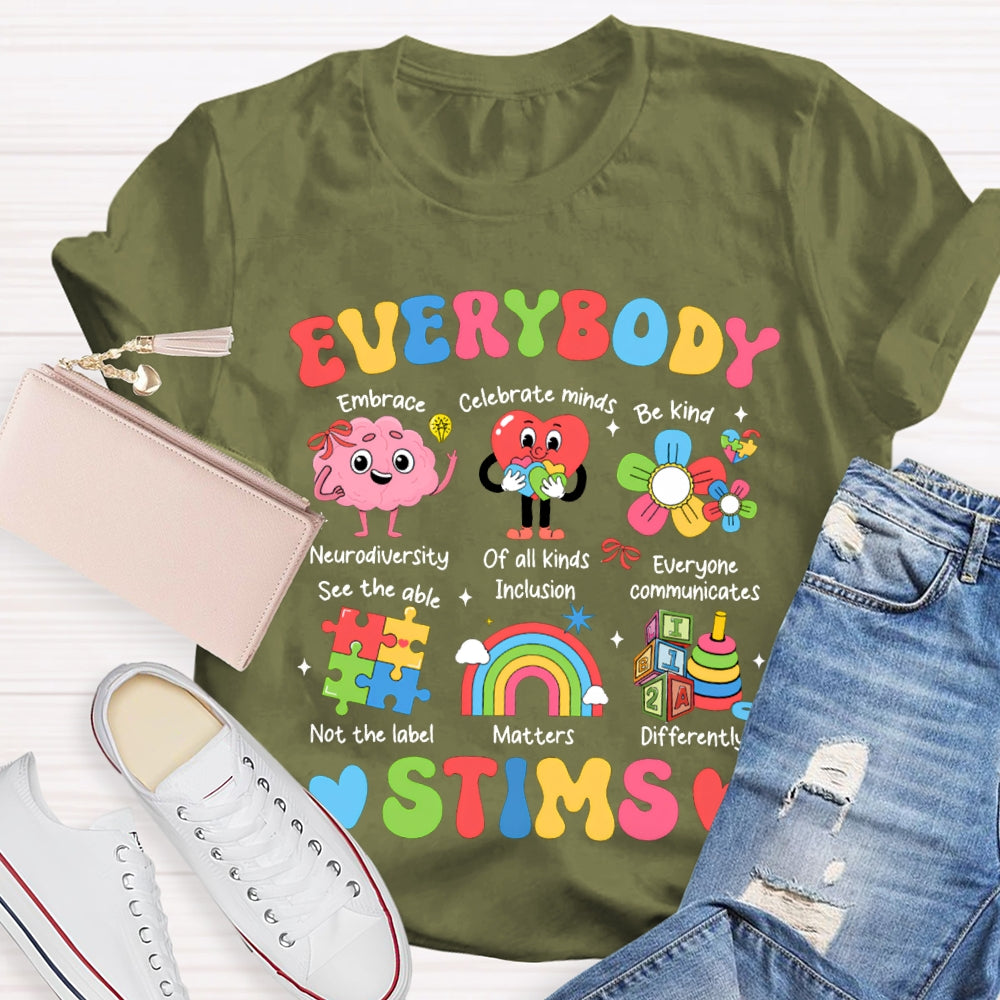 Everybody Stims Embrace Celebrate Minds Be Kind T-shirt