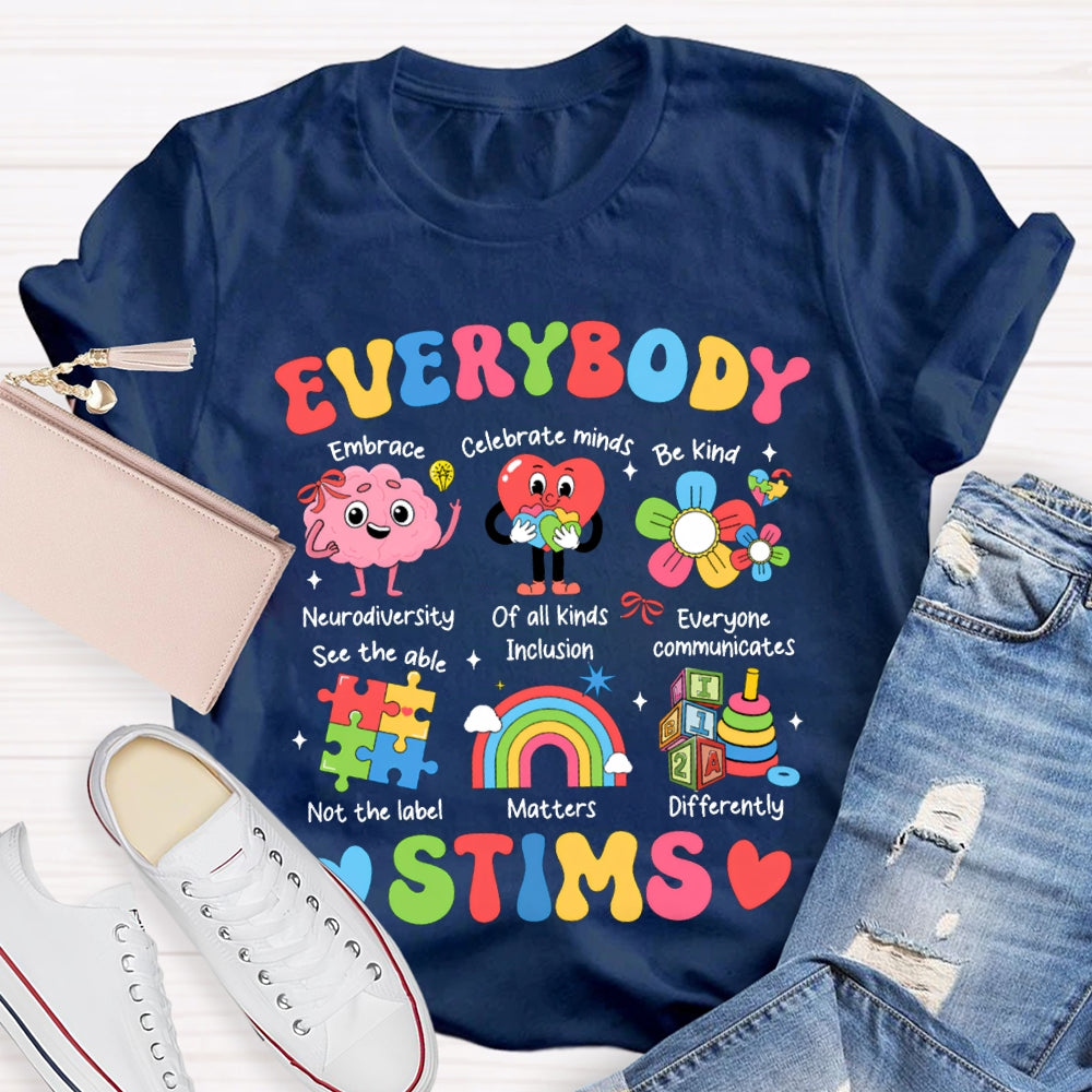 Everybody Stims Embrace Celebrate Minds Be Kind T-shirt