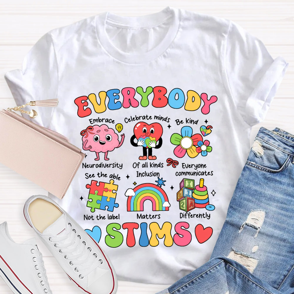 Everybody Stims Embrace Celebrate Minds Be Kind T-shirt