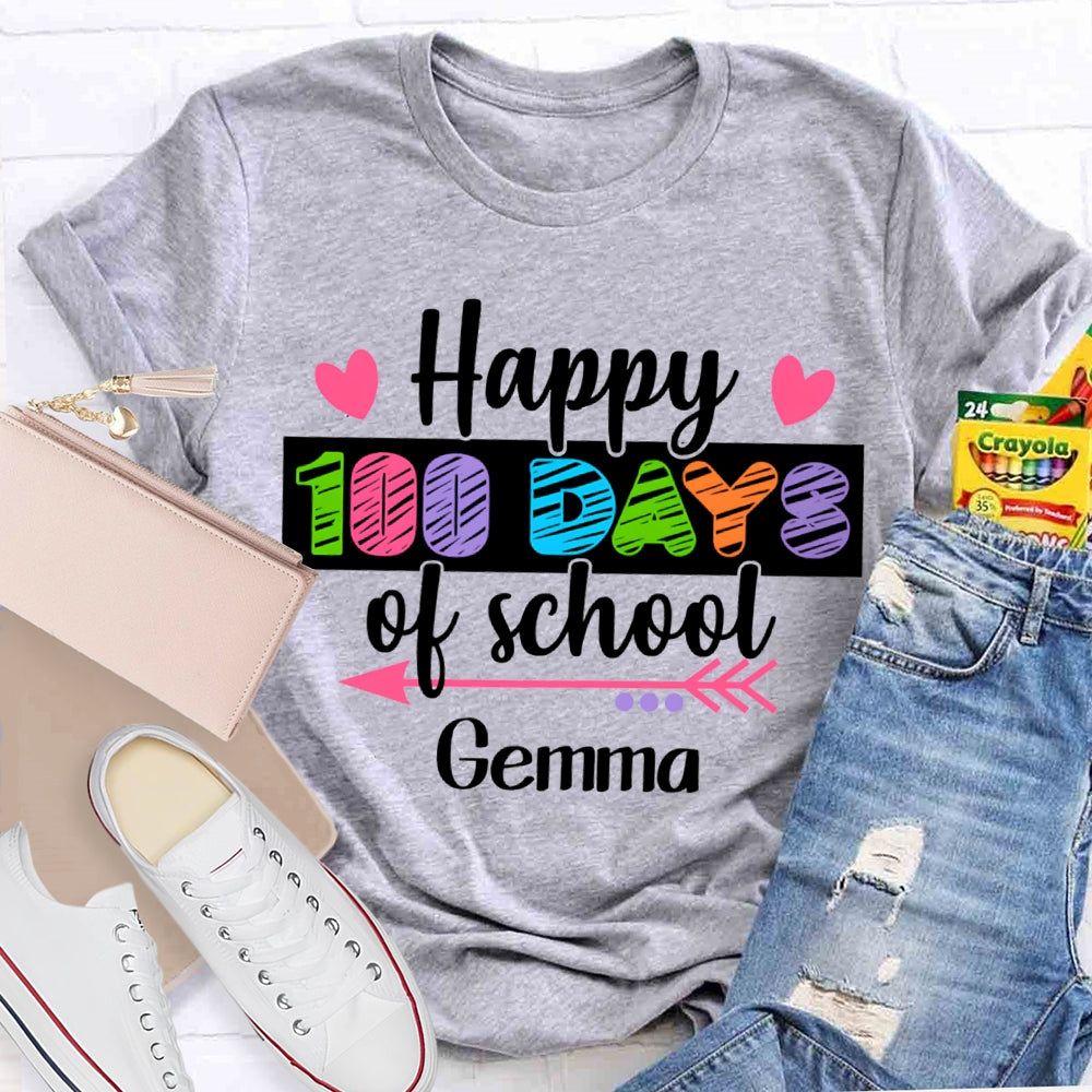 Personalized Name Happy 100 Days Of School Hearts And Colored Fonts T-shirt