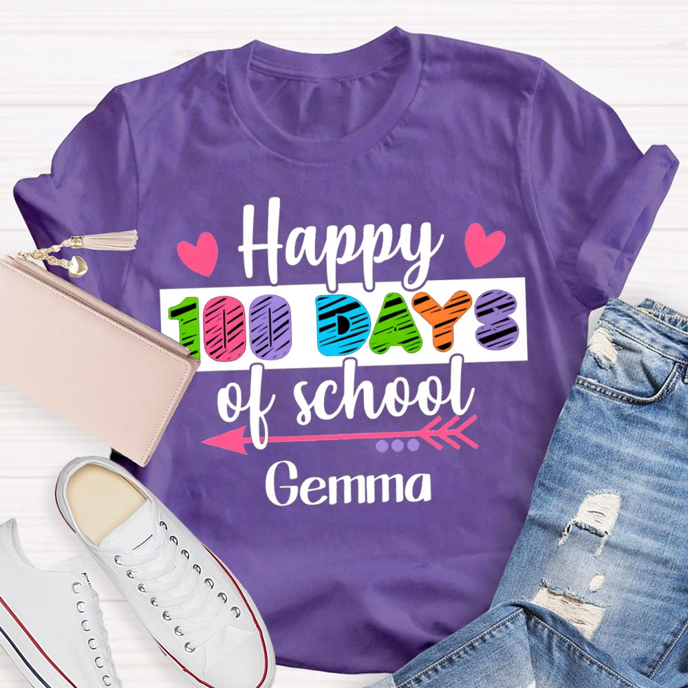 Personalized Name Happy 100 Days Of School Hearts And Colored Fonts T-shirt