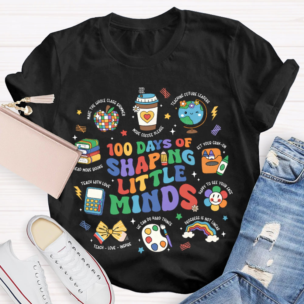 100 Days Of Shaping Little Minds More Coffee Please T-shirt