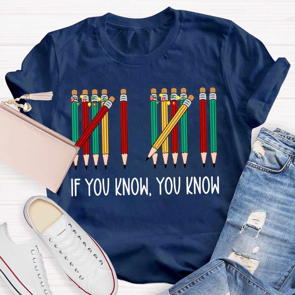 If You Know You Know Christmas Lights And Colored Pencils T-shirt