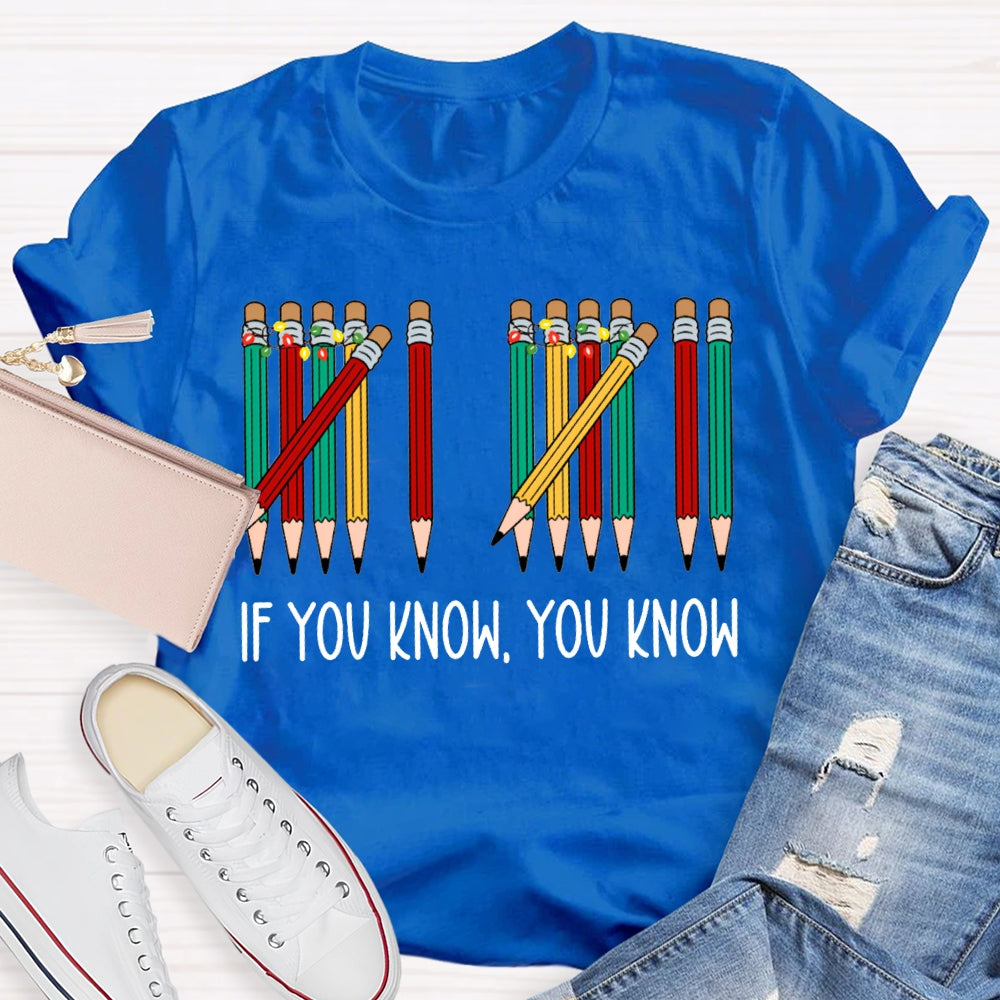 If You Know You Know Christmas Lights And Colored Pencils T-shirt
