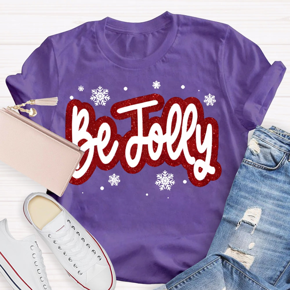Be Jolly Snowflakes And Christma Vibes T-shirt